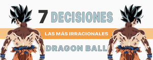Las 7 peores decisiones de Goku en Dragon Ball