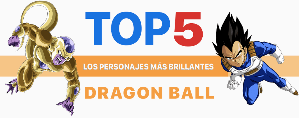 TOP 5 Personajes más brillantes de Dragon Ball